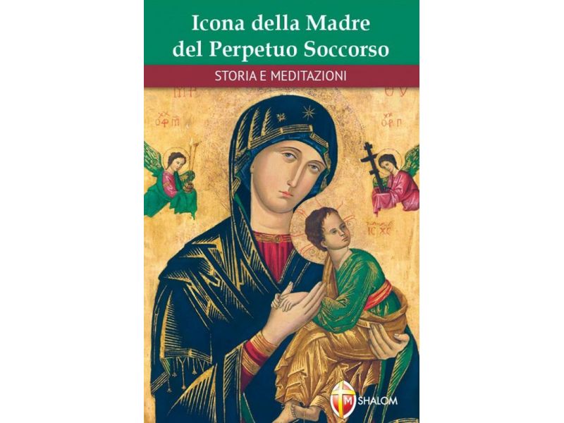 Icona della Madre del Perpetuo Soccorso. Storie e meditazioni