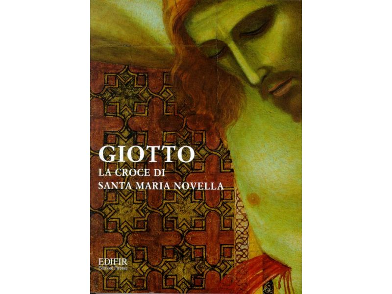 Giotto.la Croce Di Santa Maria Novella, Pg. 408 - Dal Molin