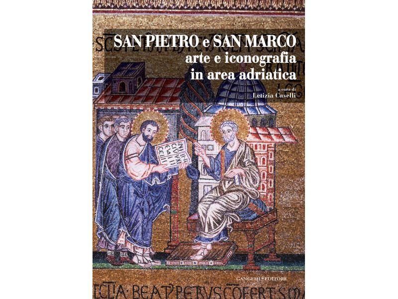 San Pietro e San Marco. Arte e iconografia in area adriatica.