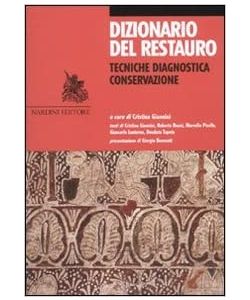 Dizionario del restauro. Tecniche, diagnostica, conservazione
