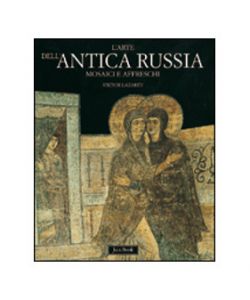 L'ARTE DELL'ANTICA RUSSIA. MOSAICI E AFFRESCHI, pg. 304