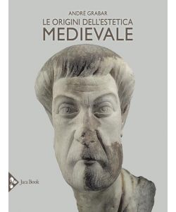 Le origini dell'estetica medievale. Ediz. illustrata