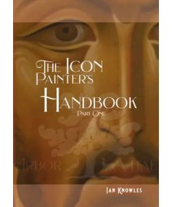 The Icon Painter's Handbook, by  Ian Knowles